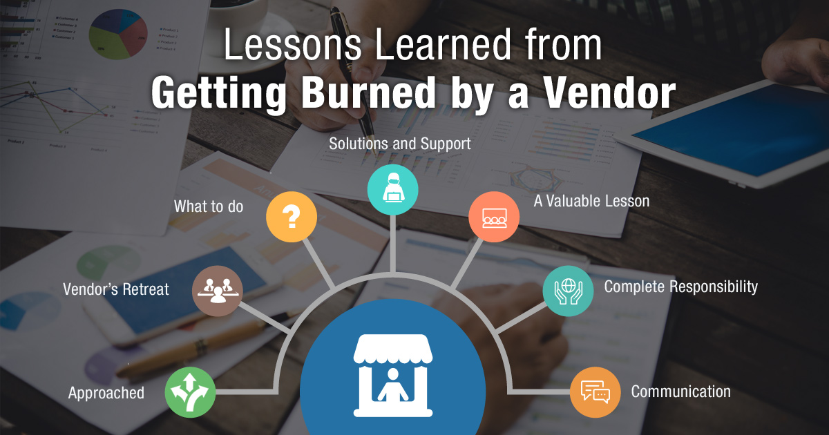 Lessons Learned From Getting Burned by a Vendor