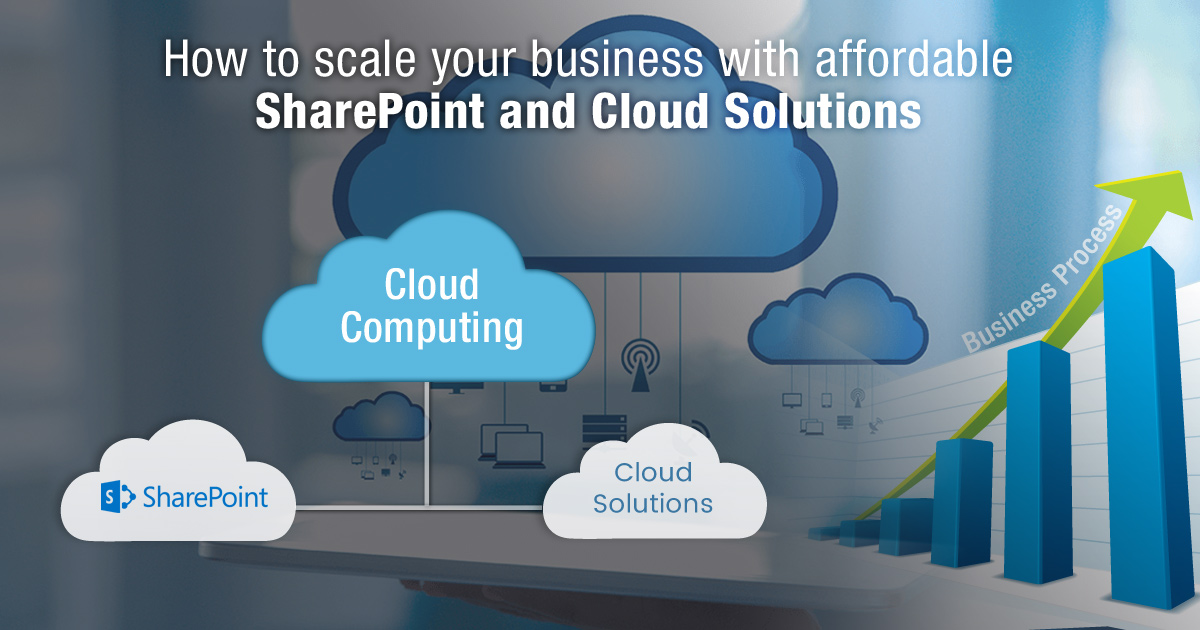 How to Scale Your Business with Affordable SharePoint and Cloud Solutions