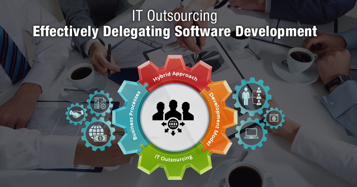 IT outsourcing: effectively delegating software development