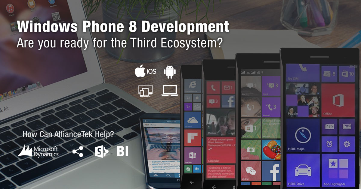 Windows Phone 8 Development: Are You Ready for the Third Ecosystem?