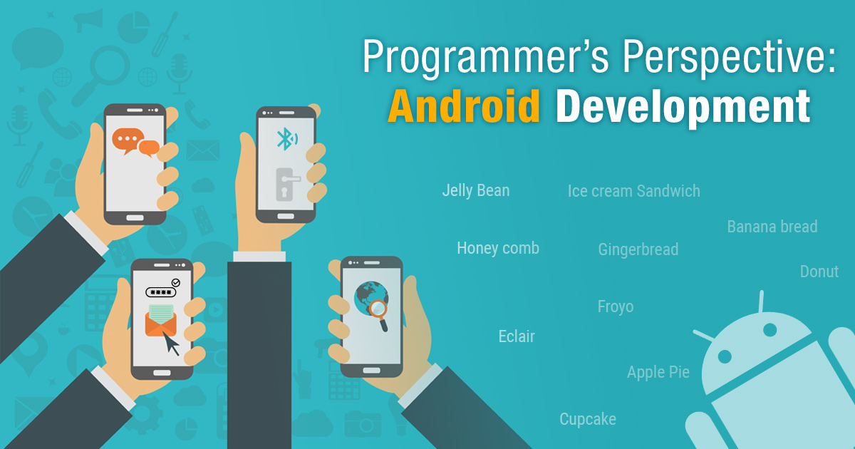 Programmer’s Perspective: Android Development