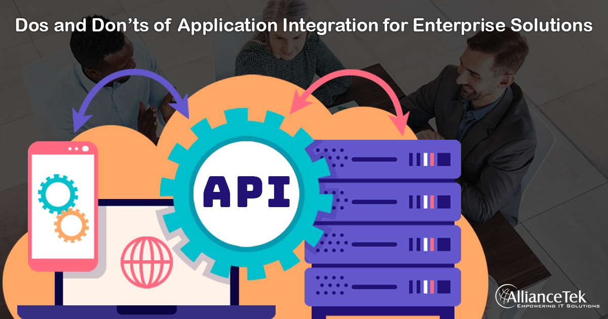 Dos and Don’ts of Application Integration for Enterprise Solutions
