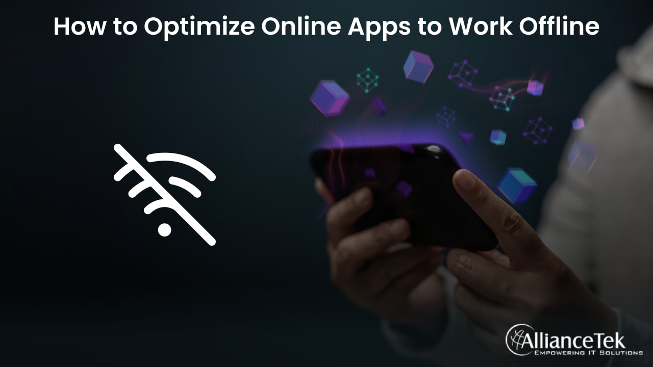 How to Optimize Online Apps to Work Offline