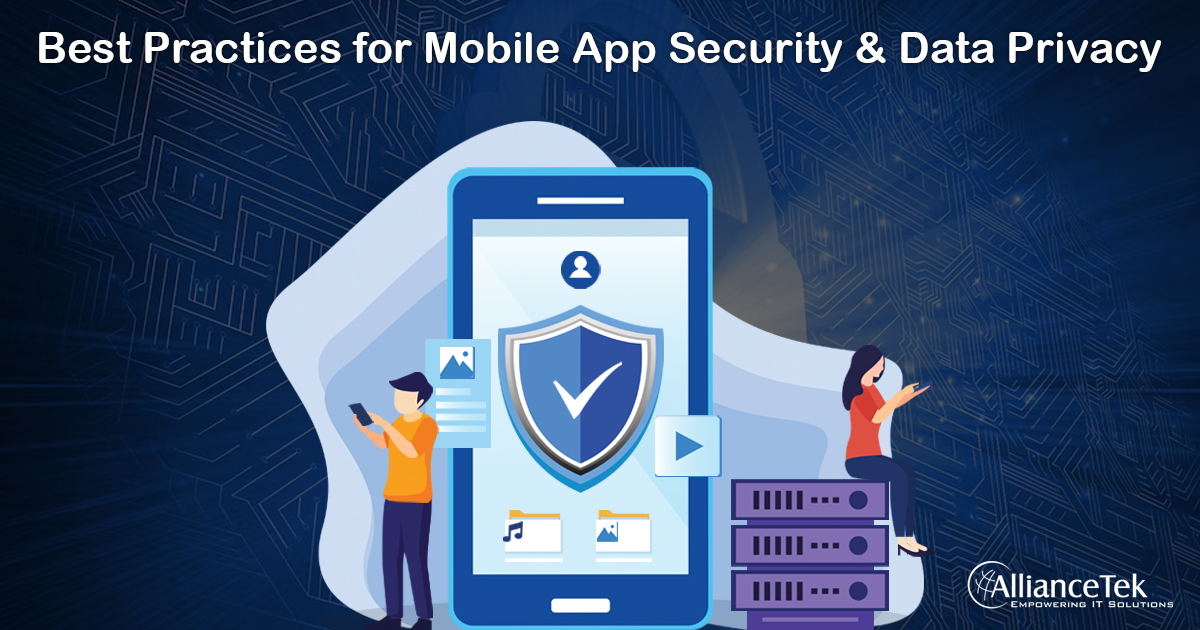 Best Practices for Mobile App Security and Data Privacy