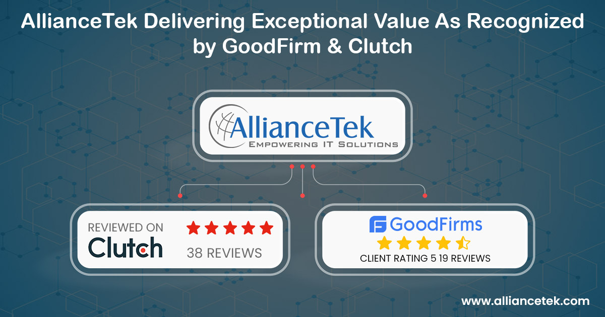 AllianceTek Delivering Exceptional Value As Recognized by GoodFirm and Clutch