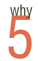 why 5