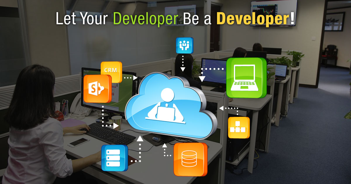 Let Your Developer be a developer!