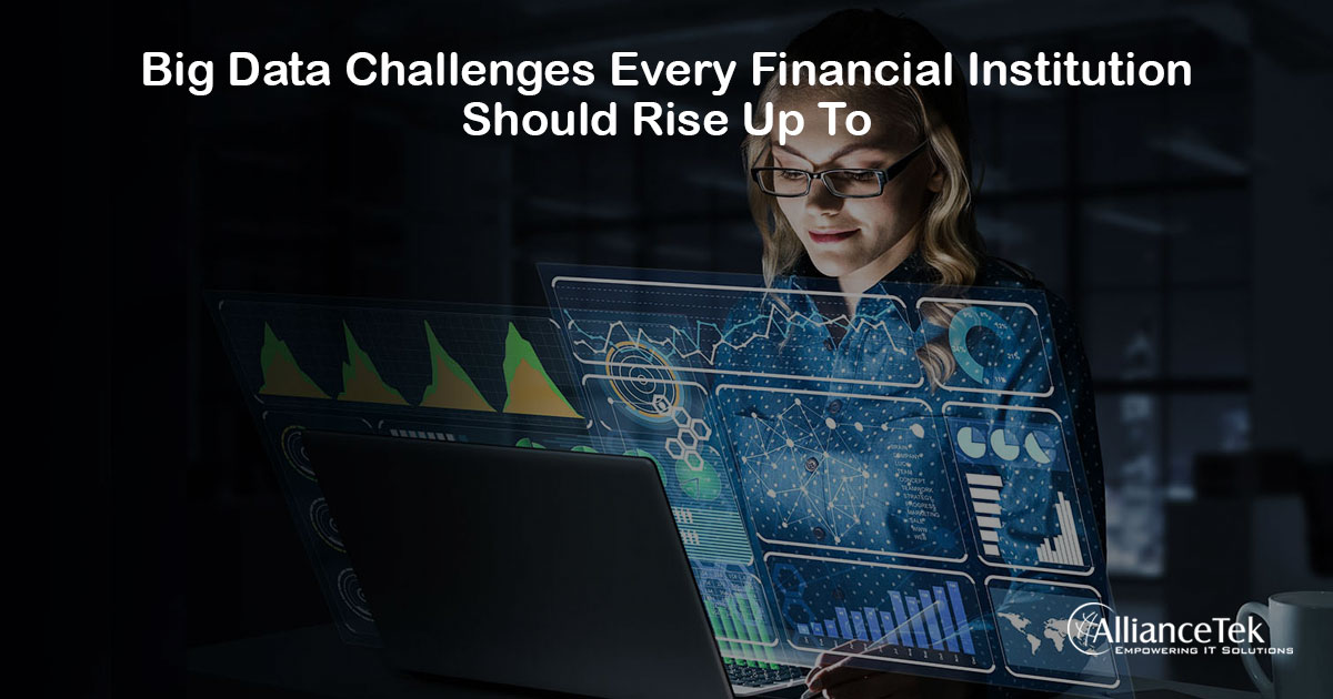 Big Data Challenges Every Financial Institution Should Rise Up To