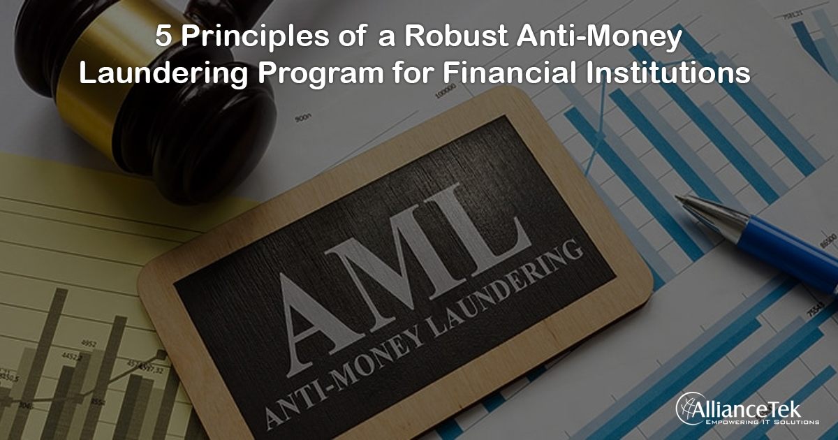 5 Principles of a Robust Anti-Money Laundering Program for Financial Institutions