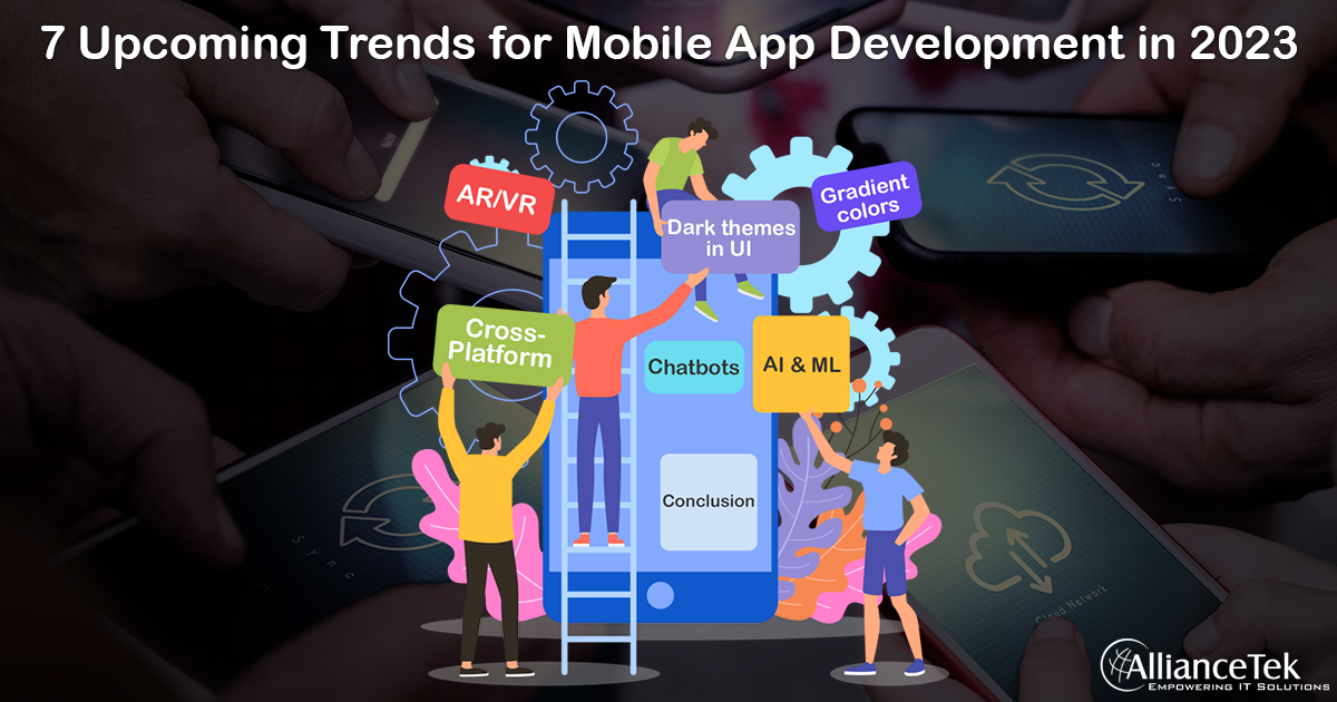 7 Upcoming Trends for Mobile App Development in 2023