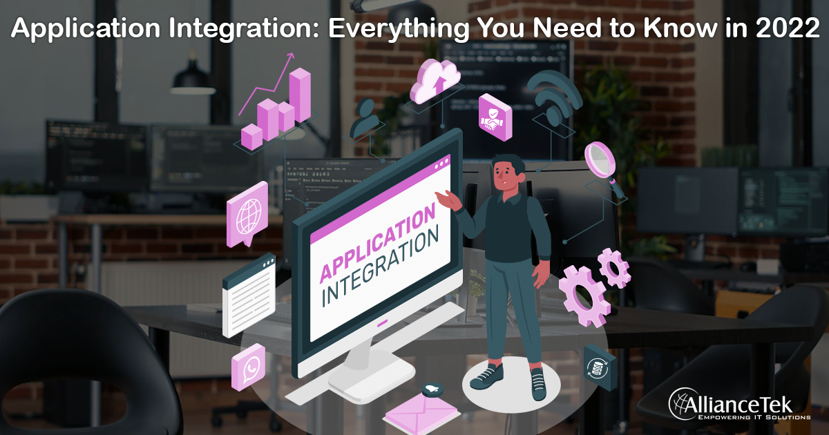 Application Integration: Everything You Need to Know in 2022