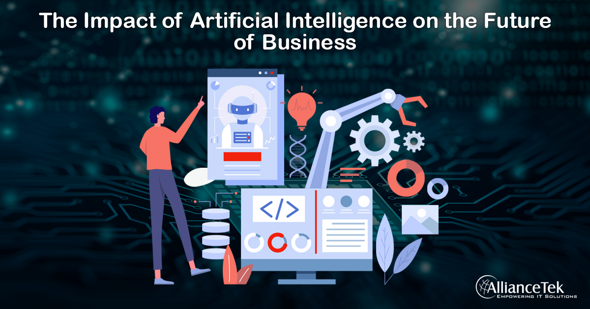 The Impact of Artificial Intelligence on the Future of Business