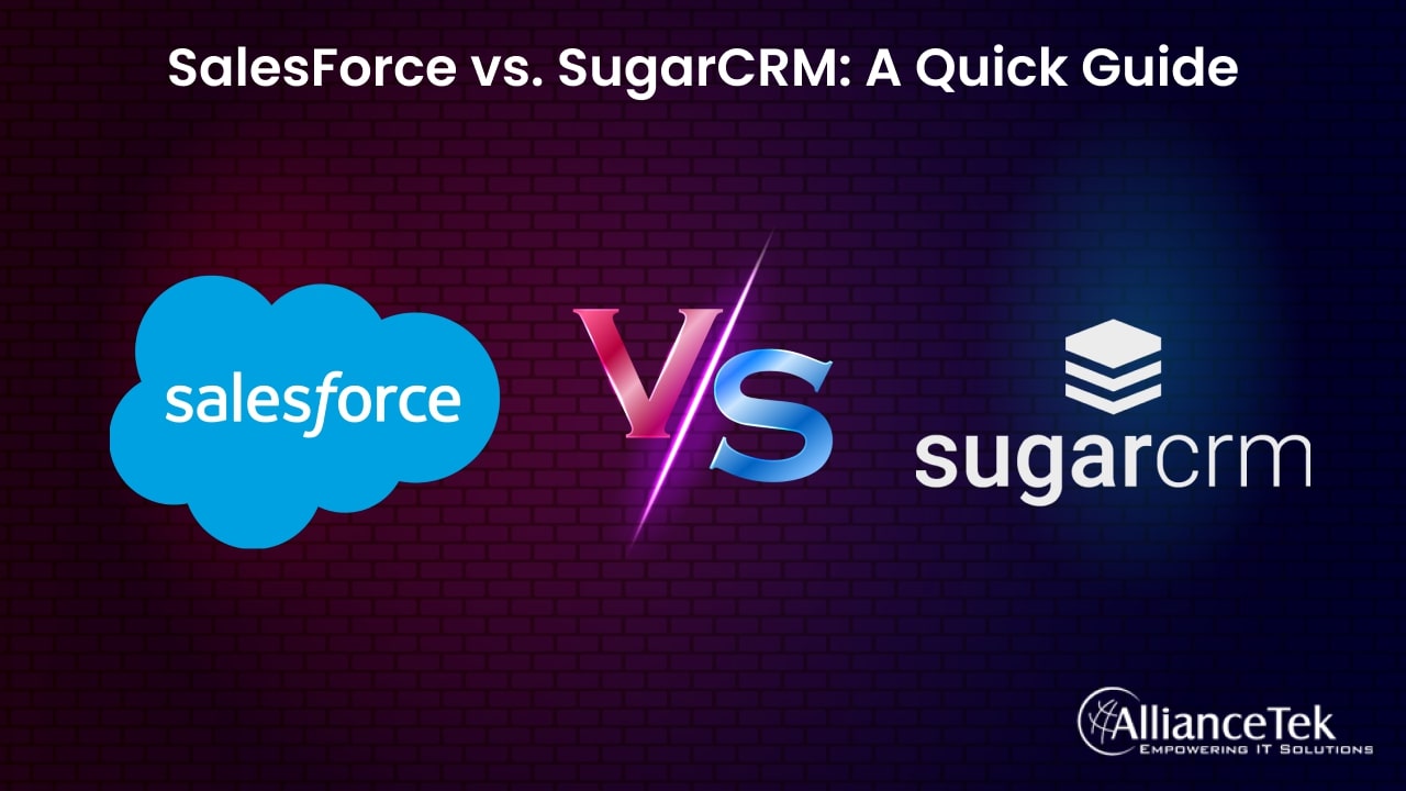SalesForce vs. SugarCRM: A Quick Guide