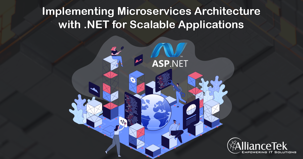 Implementing Microservices Architecture with .NET for Scalable Applications