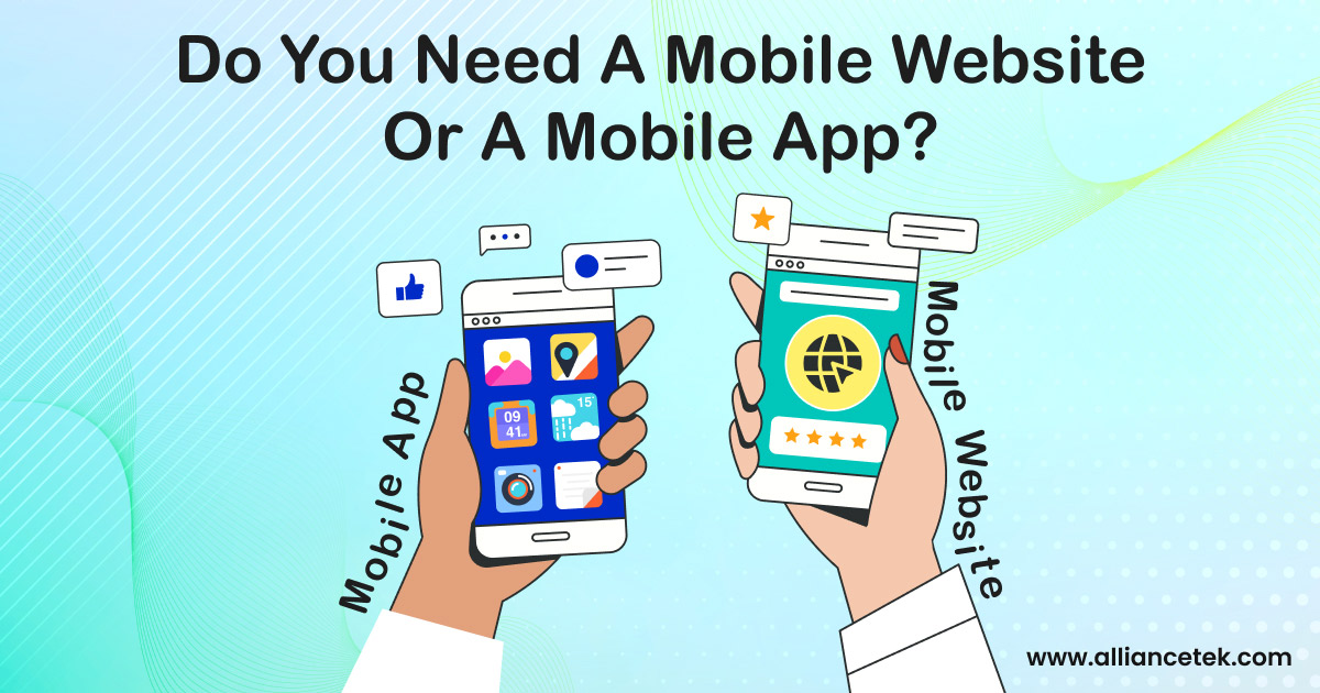 Do You Need a Mobile Website or a Mobile App?