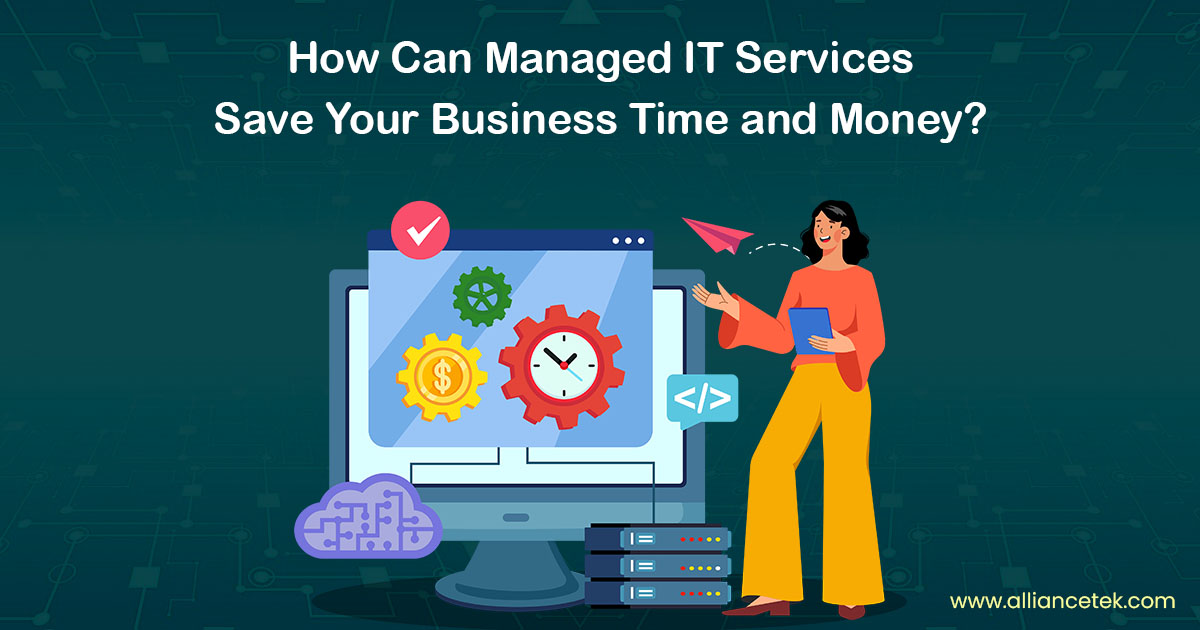 How Can Managed IT Services Save Your Business Time and Money?