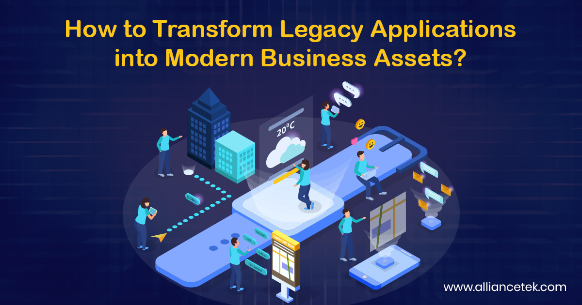 How to Transform Legacy Applications into Modern Business Assets?