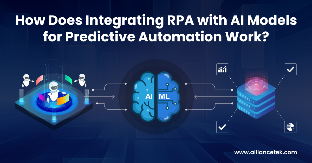 How Does Integrating RPA with AI Models for Predictive Automation Work?