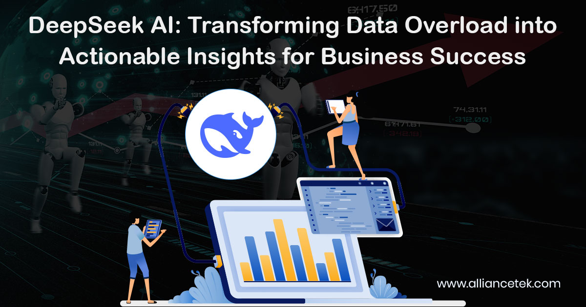 DeepSeek AI: Transforming Data Overload into Actionable Insights for Business Success