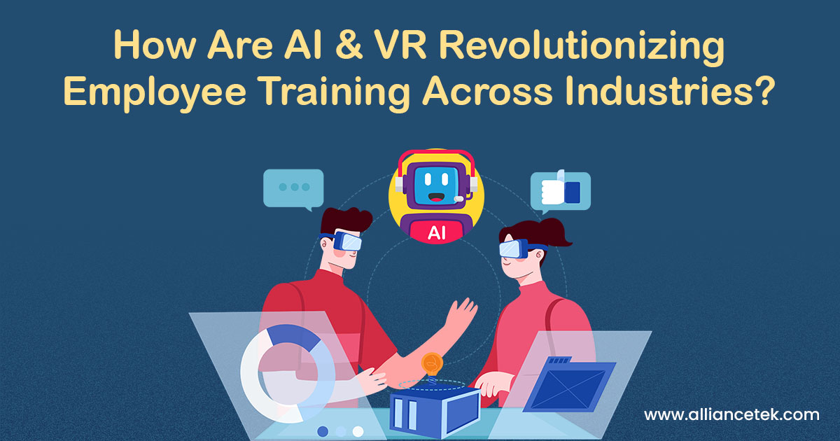 How Are AI and VR Revolutionizing Employee Training Across Industries?