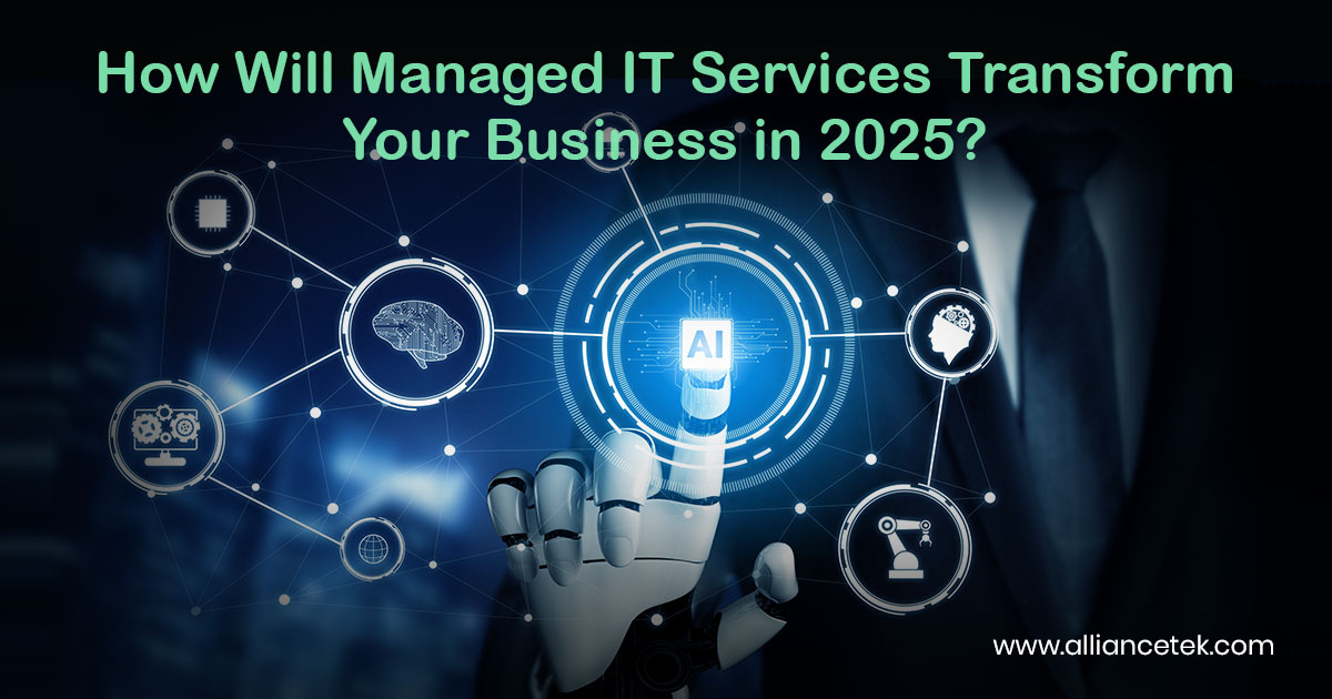 How Will Managed IT Services Transform Your Business in 2025?