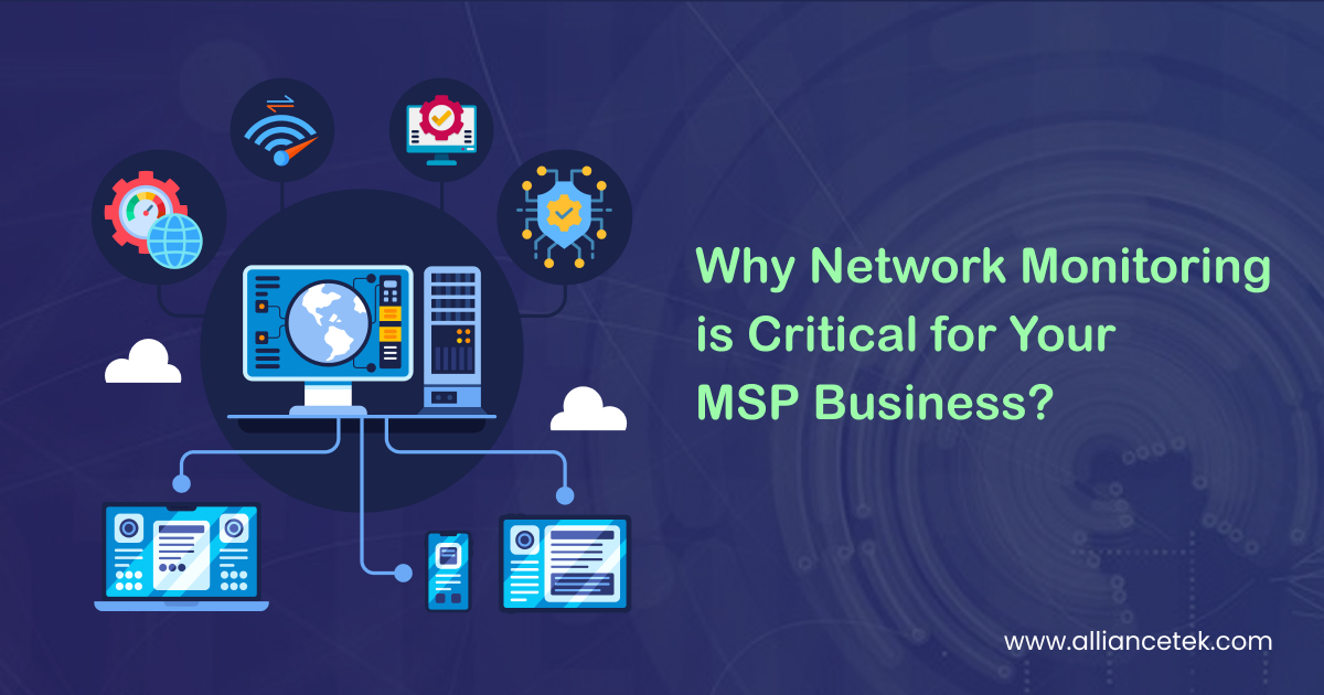 Why Network Monitoring is Critical for Your MSP Business?
