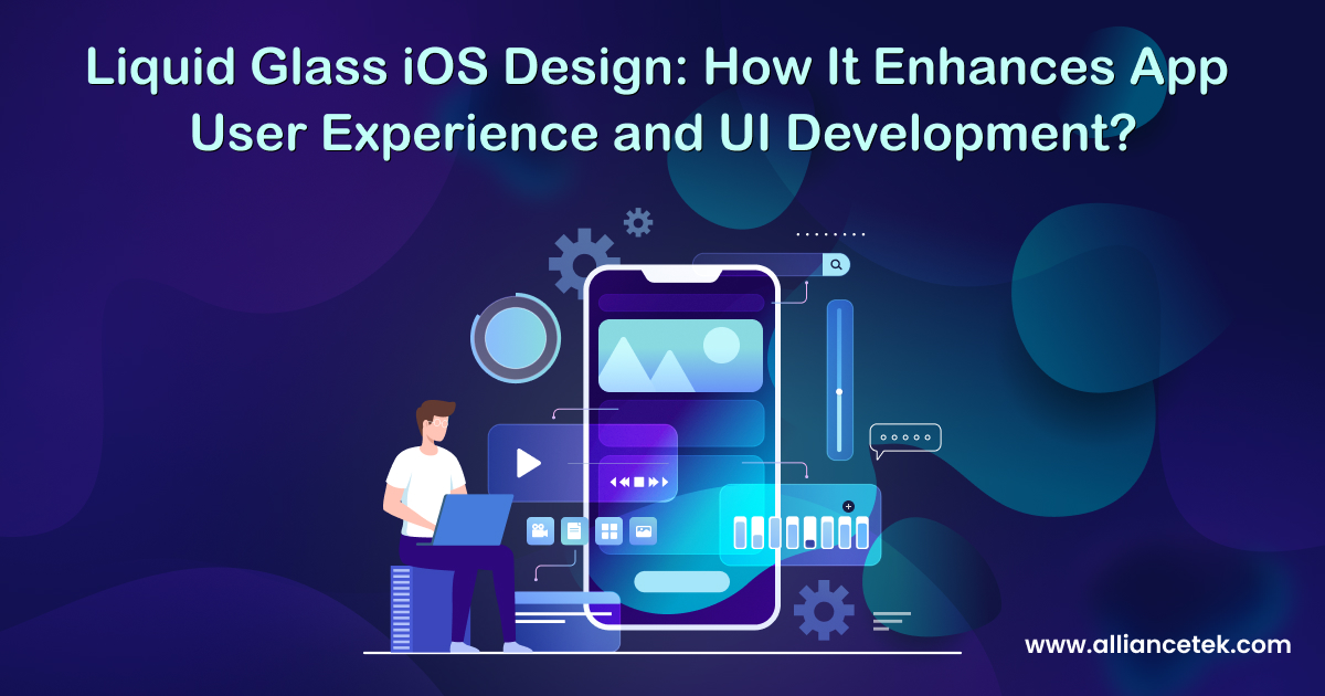 Liquid Glass iOS Design: How It Enhances App User Experience and UI Development? Liquid Glass iOS Design: How It Enhances App User Experience and UI Development?