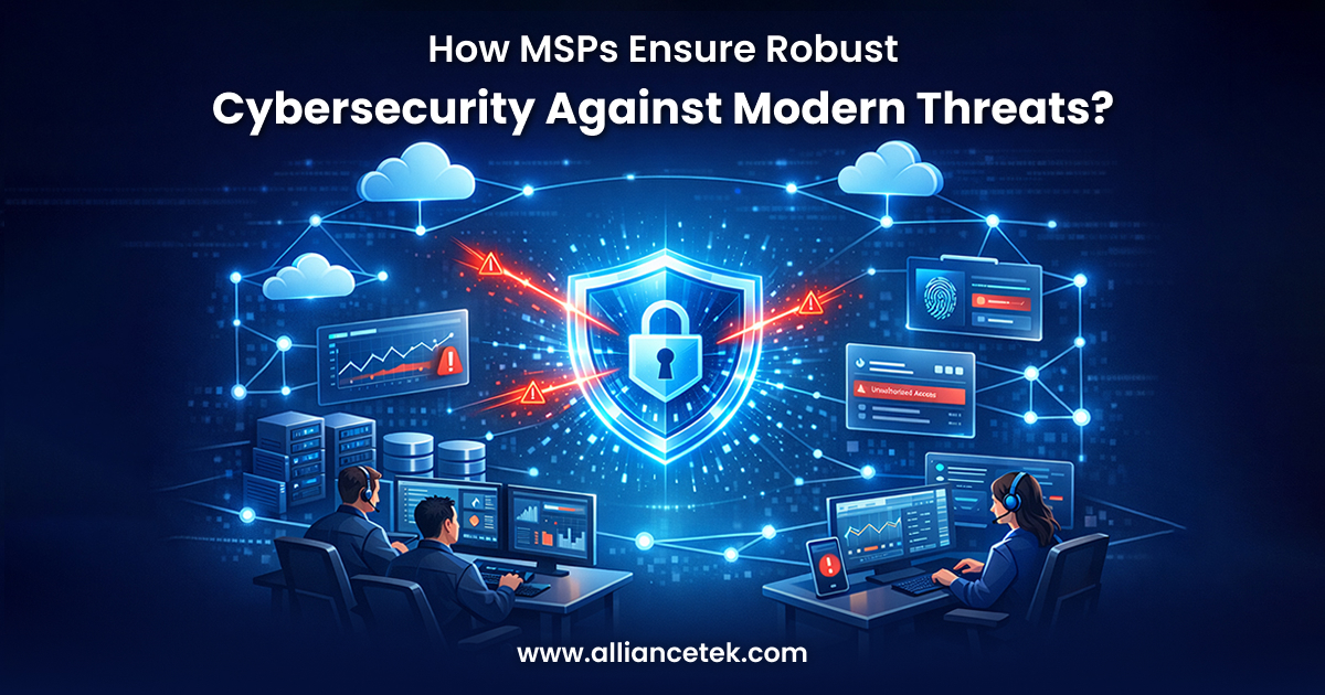 How MSPs Ensure Robust Cybersecurity Against Modern Threats?