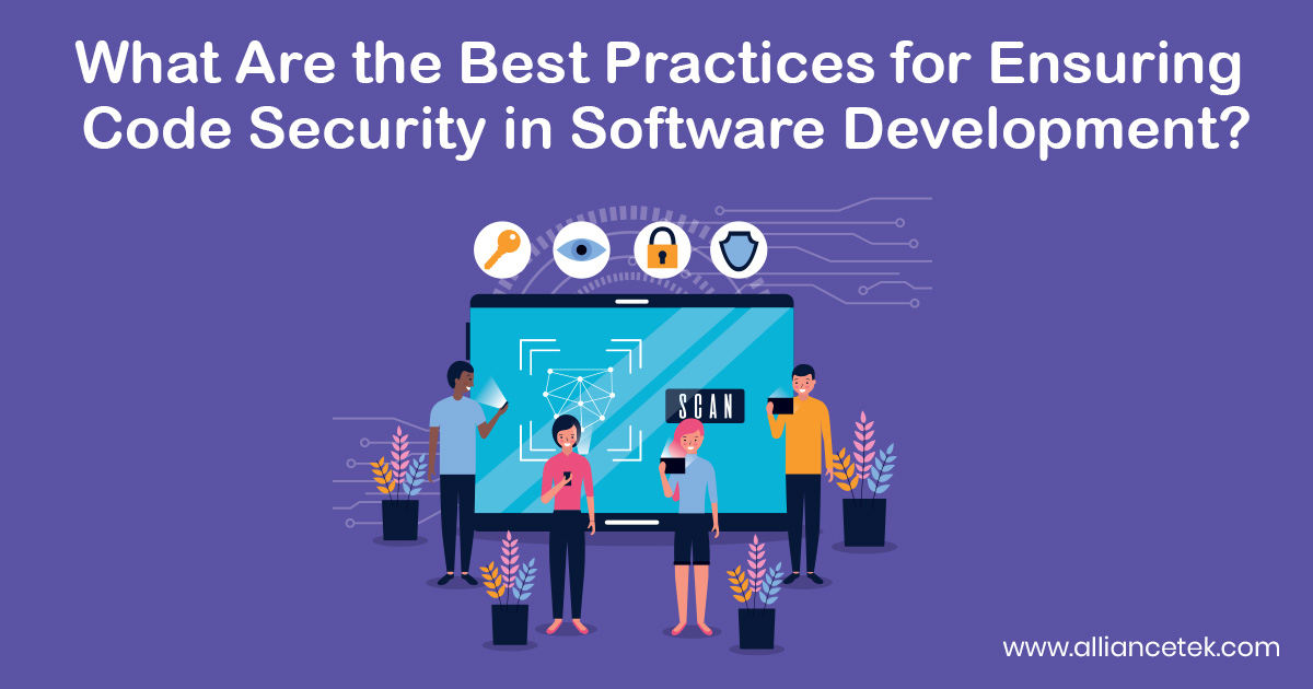 What Are the Best Practices for Ensuring Code Security in Software Development?