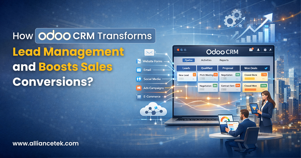 How Odoo CRM Transforms Lead Management and Boosts Sales Conversions?