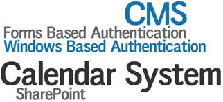 SharePoint,  Windows-based Authentication, Forms-based Authentication, Calendar system, CMS