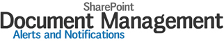 SharePoint, Document Management, Alerts & Notifications
